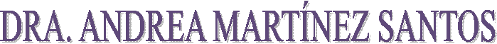 DRA. ANDREA MARTNEZ SANTOS
